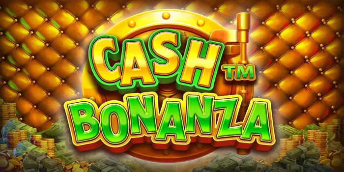 Ketajaman Pikiran Membantu Menguasai Slot Cash Bonanza Ketajaman Pikiran Membantu Menguasai Slot Cash Bonanza