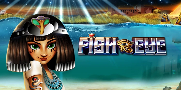 Ketajaman Pikiran Senjata Utama Menaklukkan Slot Fish Eye