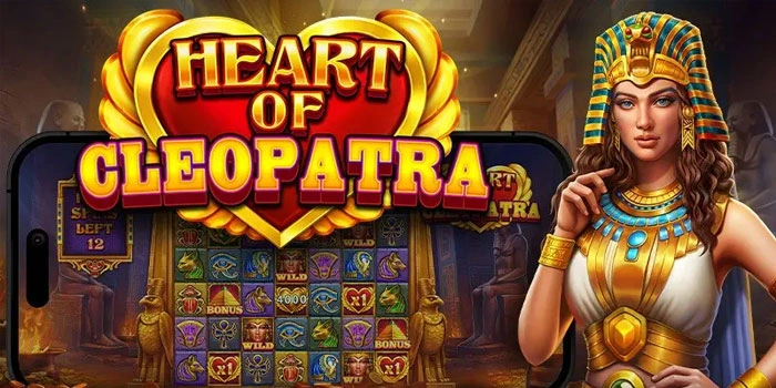 Cara Jitu Menang Slot Heart Of Cleopatra Berbasis Strategi