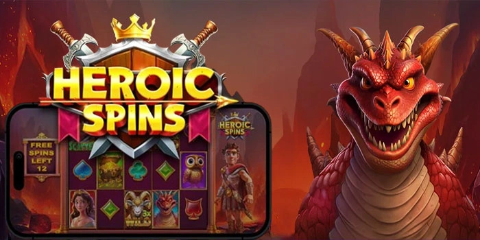 Rahasia Ampuh Menang Slot Heroic Spins Berbasis Perhitungan